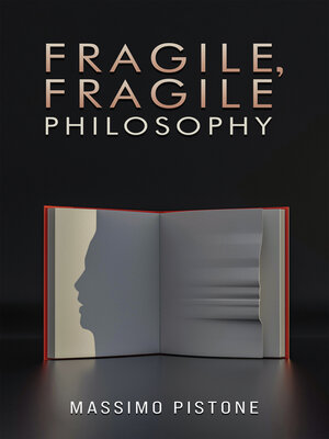 cover image of Fragile, Fragile Philosophy
